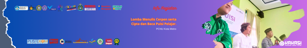 PCNU Kota Metro Gelar Lomba Menulis Cerpen serta Cipta dan Baca Puisi Pelajar Sekota Metro PCNU Kota Metro Gelar Lomba Menulis Cerpen serta Cipta dan Baca Puisi Pelajar Sekota Metro